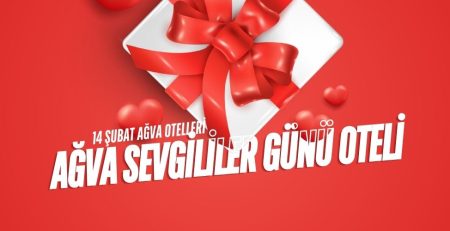 14 Şubat Otelleri Ağva 'da Sevgililer Günü Oteli